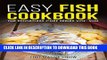 [Free Read] Easy Fish Cookbook (Fish Cookbook, Fish Recipes, Fish Cookbooks on Kindle, Fish
