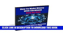 [Read] Ebook How To Make Money With Clickbank Step By Step: The Complete Affiliate Marketing AND
