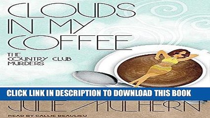 [PDF] Clouds in My Coffee (Country Club Murders) Full Online
