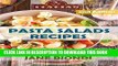 [Free Read] Pasta Salads Recipes: Healthy Pasta Salad Cookbook (Jane Biondi Italian Cookbooks 7)