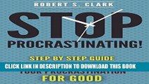 Best Seller Stop Procrastinating!: Step by Step guide to Eliminate your procrastination for good