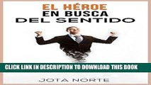 Best Seller El HÃ©roe en Busca del Sentido: Descubre el sentido de la vida, tu pasiÃ³n y cÃ³mo