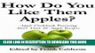 [Free Read] How Do You Like Them Apples? Apple Cookbook Featuring More Than 30 Apple Recipes Full