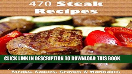 [Free Read] Steak Cookbook: Over 470 Steak Recipes (Steak cookbook, Steak recipes, Steak, Steak