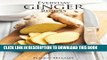 [Free Read] Everyday Ginger Recipes: 30 Easy and Natural Recipes For Breakfast, Lunch and Dinner.