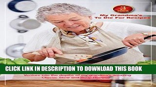 [Free Read] Best Recipes: Healthy Recipes: Dinner Recipes: Cook Book 3 My Grandma s to Die for
