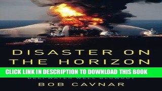 [PDF] Disaster on the Horizon: High Stakes, High Risks, and the Story Behind the Deepwater Well