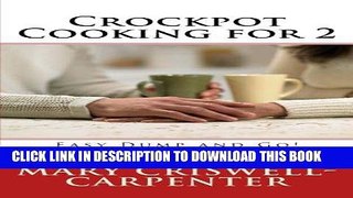 [PDF] Crockpot Cooking for 2: Easy Dump and Go! Fix-It and Forget-It Recipes Popular Colection