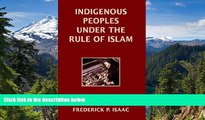 Full [PDF]  Indigenous Peoples Under the Rule of Islam  Premium PDF Full Ebook