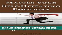 [New] Ebook Master Your Self-Defeating Emotions (Whitepaper) Free Online