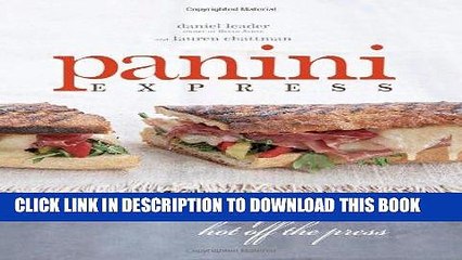 [Read PDF] Panini Express: 70 Delicious Sandwiches Hot Off the Press Ebook Free