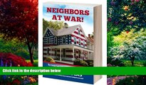 Big Deals  Neighbors at War: The Creepy Case Against Your Homeowner s Association  Best Seller