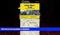 READ  John Muir Trail Topographic Map Guide (National Geographic Trails Illustrated Map)  BOOK