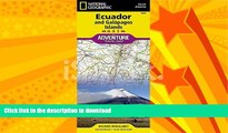 FAVORITE BOOK  Ecuador and Galapagos Islands (National Geographic Adventure Map) FULL ONLINE