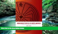 Big Deals  Indigenous Peoples of North America: A Concise Anthropological Overview  Full Ebooks