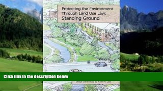 Big Deals  Protecting the Local Environment Through Land Use Law: Standing Ground (Environmental