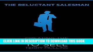 Best Seller The Reluctant Salesman: Creating The Freedom to Sell Free Read