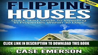 Best Seller Flipping Houses: Quick Start Guide To Investing In Properties Within 30 Days (selling