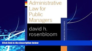 Books to Read  Administrative Law For Public Managers (Essentials of Public Policy and