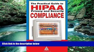 Books to Read  The Practical Guide to HIPAA Privacy and Security Compliance  Full Ebooks Most Wanted