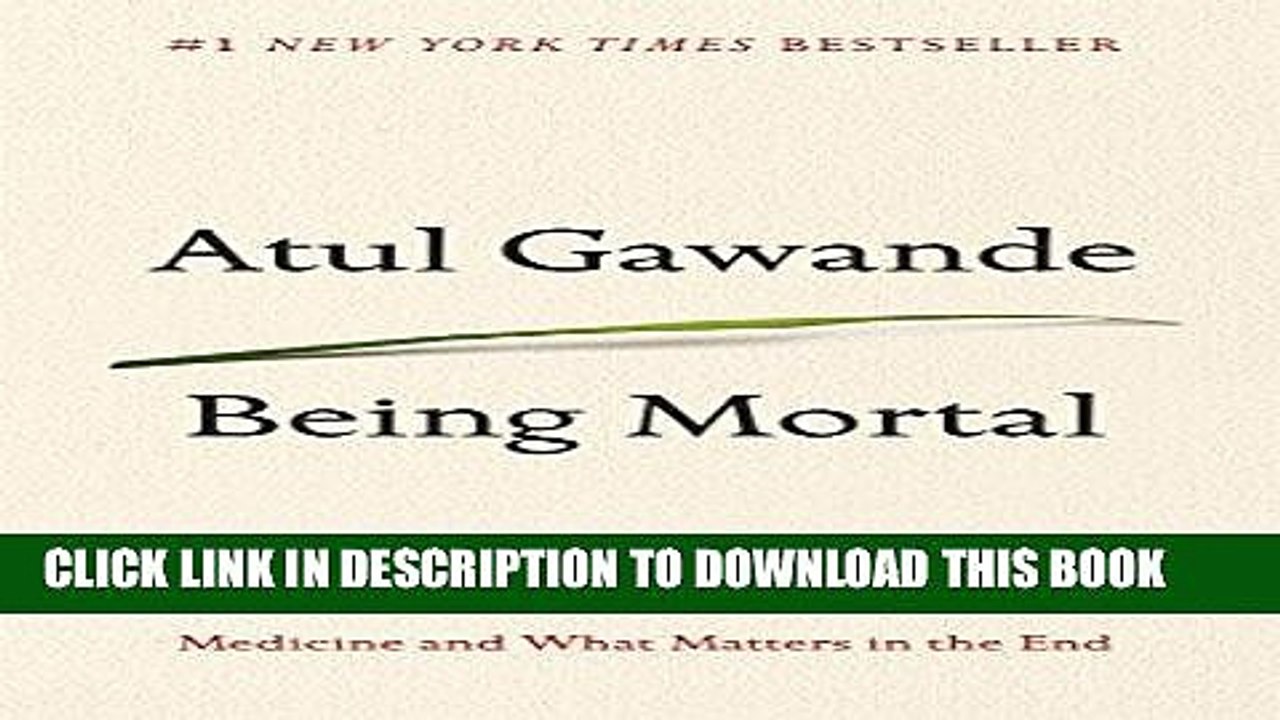 [Read PDF] Being Mortal: Medicine and What Matters in the End Download Online