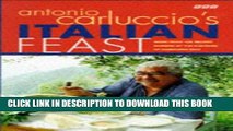 [PDF] Antonio Carluccio s Italian Feast: Over 100 Recipes Inspired by the Flavours of Northern