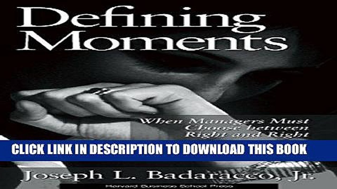 [DOWNLOAD] PDF BOOK Defining Moments: When Managers Must Choose Between Right and Right New