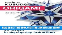 [BOOK] PDF Modern Kusudama Origami: Designs for modular origami lovers New BEST SELLER