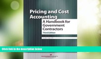 Big Deals  Pricing and Cost Accounting: A Handbook for Government Contractors Third Edition  Best