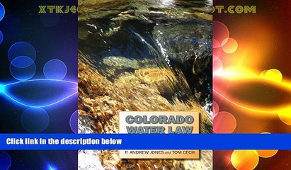 Big Deals  Colorado Water Law for Non-Lawyers  Full Read Best Seller