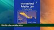 Big Deals  International Aviation Law: A Practical Guide  Best Seller Books Most Wanted