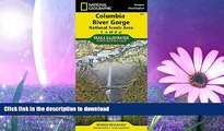 FAVORITE BOOK  Columbia River Gorge National Scenic Area (National Geographic Trails Illustrated