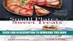 [PDF] Small Plates and Sweet Treats: My Family s Journey to Gluten-Free Cooking, from the Creator