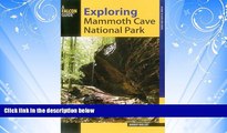 Enjoyed Read Exploring Mammoth Cave National Park (Exploring Series)