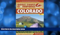 Enjoyed Read Best Tent Camping: Colorado: Your Car-Camping Guide to Scenic Beauty, the Sounds of