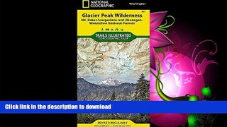 READ  Glacier Peak Wilderness [Mt. Baker-Snoqualmie and Okanogan-Wenatchee National Forests]