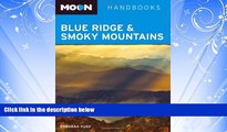 Choose Book Moon Blue Ridge   Smoky Mountains (Moon Handbooks)