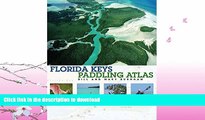 READ  Florida Keys Paddling Atlas (Paddling Series) FULL ONLINE