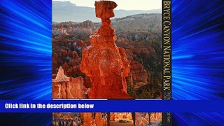 Online eBook Bryce Canyon National Park: The Desert s Hoodoo Heart (A 10x13 BookÂ©) (Coffee Table