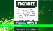 Online eBook Yosemite: The Complete Guide: Yosemite National Park (Yosemite the Complete Guide to