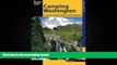 For you Camping Washington: A Comprehensive Guide To Public Tent And Rv Campgrounds (State Camping