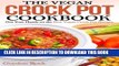[PDF] The Vegan Crock Pot Cookbook: Get Your Hands on the Best Vegan Crock Pot Recipes (Crockpot