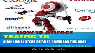 [New] Ebook How to Attract Traffic to Your Website... And Make Money Free Online