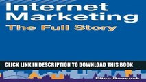 [New] Ebook Internet Marketing The Full Story: 91% of business websites fail this book will show