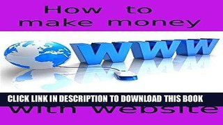 [New] Ebook How to make money with website Free Read