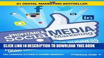 [Free Read] Profitable Social Media Marketing: How To Grow Your Business Using Facebook, Twitter,