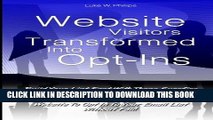 [New] Ebook Website Visitors Transformed Into Opt-Ins: Build Your List Fast With These Surefire