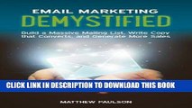 [New] Ebook Email Marketing Demystified: Build a Massive Mailing List, Write Copy that Converts