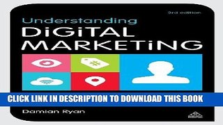 [Free Read] Understanding Digital Marketing: Marketing Strategies for Engaging the Digital