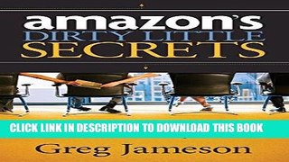 [Free Read] Amazon s Dirty Little Secrets: How to Use the Power of Others to Market and Sell for